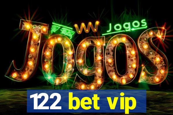 122 bet vip